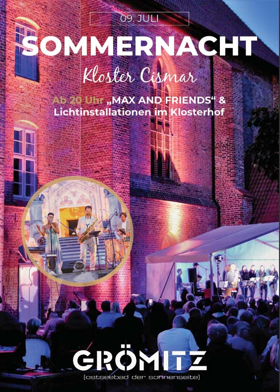 9. Juli 20 Uhr Sommernacht Kloster Cismar Max and Friends & Lichtinstallationen im Klosterhof